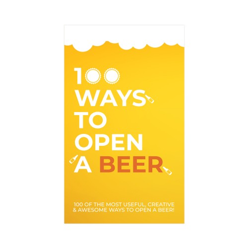 100 Ways To Open A Beer - Gifts For Dad